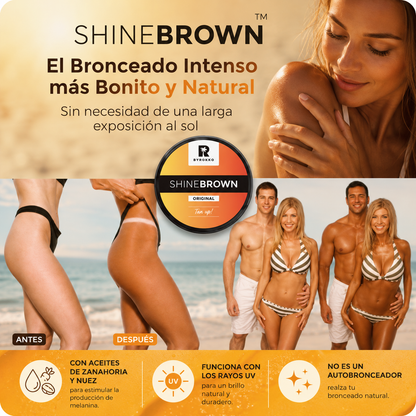 SHINEBROWN™ | Más Color, Menos Horas Bajo el Sol